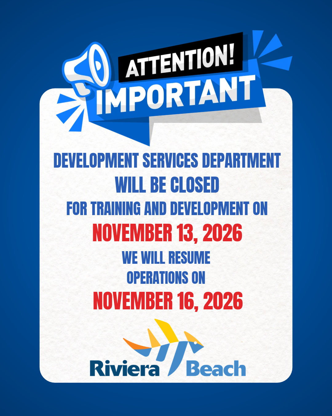 Development Services Department will be closed for training and development on November 13, 2026. Operations will resume on November 16, 2026.