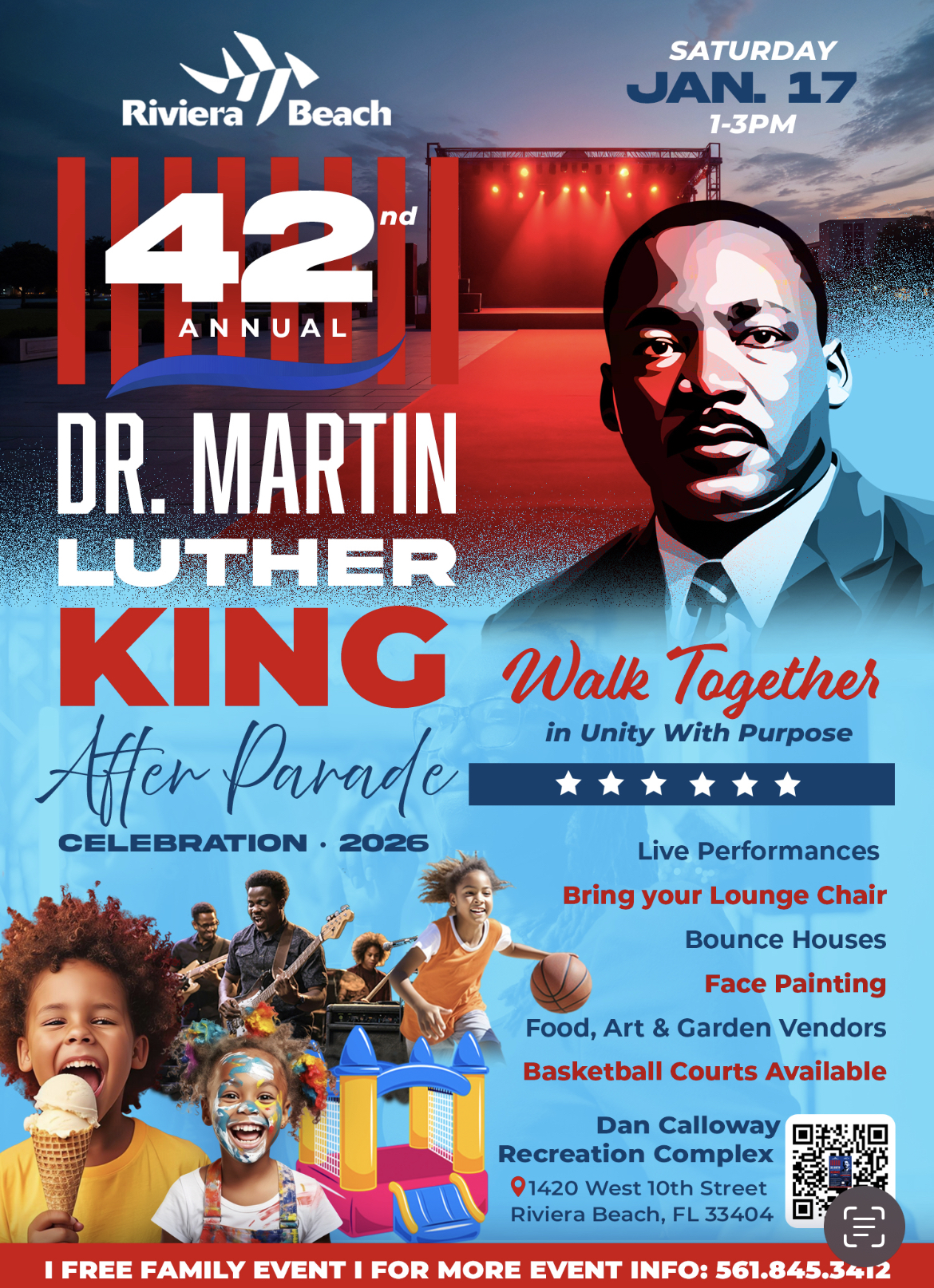 SATURDAY JAN. 17 10AM DR. MARTIN LUTHER KING 2026 Walk together in Unity With Purpose The parade vendor row and family fun area will be located at the Dan Calloway Recreation Complex, 1420 W. 10th Street. The parade viewing stand will be located on MLK Blvd. and Avenue P. The parade route will start at Congress Avenue and MLK Blvd. It will end at MLK Blvd. and Avenue O. FOR PARADE & VOLUNTEER INFO. Contact Special Events • 561.845.3412 Complete the Parade Application: rivierabch.com/mlk2026 AFTER PARADE Celebration 1-3pm Dan Calloway Recreation Complex 1420 West 10th Street Riviera Beach, FL 33404 ? REGISTER YOUR BAND, DANCE TEAM OR GROUP!