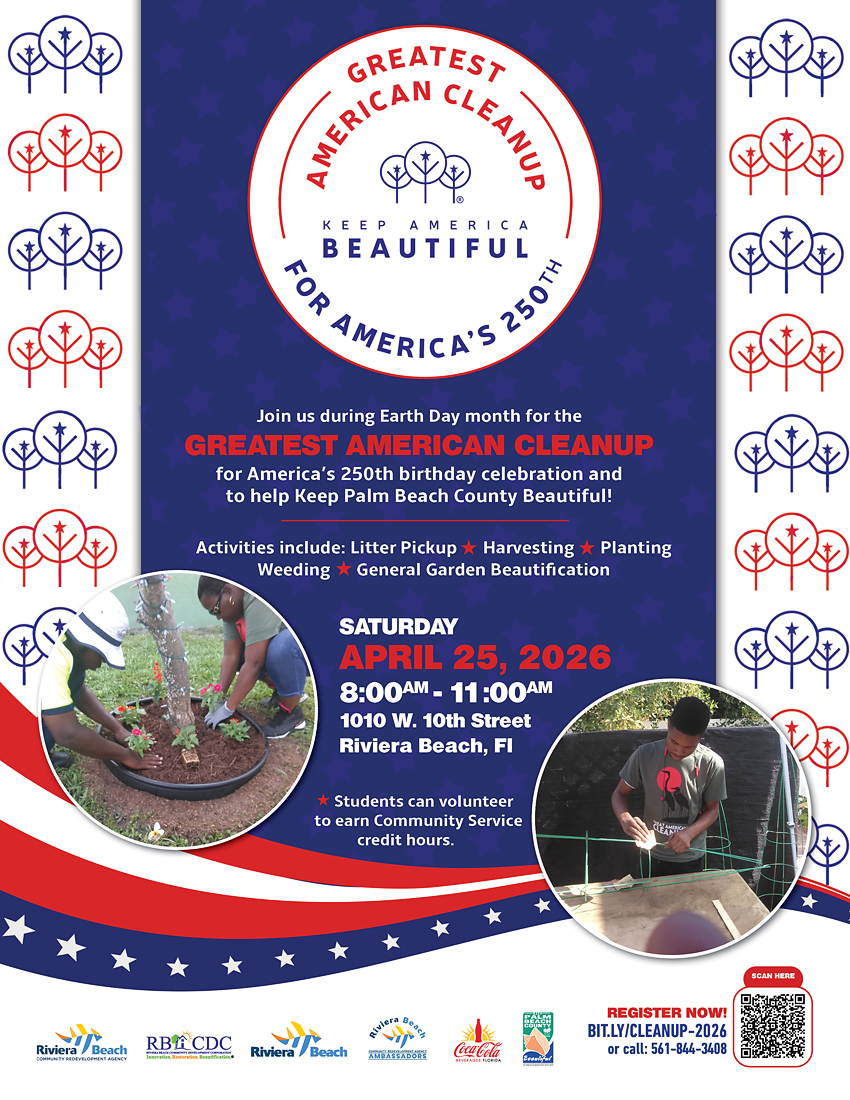 GREATEST KEEP AMERICA BEAUTIFUL CAMERICANS TON Join us during Earth Day month for the GREATEST AMERICAN CLEANUP for America's 250th birthday celebration and to help Keep Palm Beach County Beautiful! Activities include: Litter Pickup * Harvesting * Planting Weeding * General Garden Beautification SATURDAY APRIL 25, 2026 8:00AM - 11:00AM 1010 W. 10th Street Riviera Beach, Fl * Students can volunteer to earn Community Service credit hours. SCAN HERE Riviera Beach RBACDC Riviera/ Beach Bera Ce s AMBASSADORE oca Cola REGISTER NOW! BIT.LY/CLEANUP-2026 or call: 561-844-3408