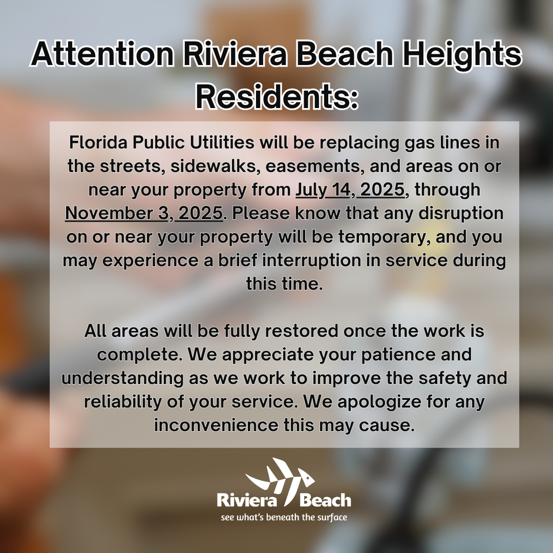 Florida Public Utilities will be replacing gas lines in the streets, sidewalks, easements, and areas on or near your prope,.tlY from July t4, 2025, through November ~a.2,, 0,12i);)[fr~(e,a~l<seJJ, ..OtWfaa t any disruption on or near ffll!lrJ.)ropeJt,y"'w j(( be temporary, and yol!I may e~xperience a br'i'ef ·inte,rruption in service during tbJs time,. All areas wiU be fully restored once the work is Go.mplete. We appreciate your patience and l!lltd,er,standing as we work to improve the safety and reliability of your service. We apologize for an.,y inconvenience this may cause. Florida Public Utilities will be replacing gas lines in the streets, sidewalks, easements, and areas on or near your prope,.tlY from July t4, 2025, through November ~a.2,, 0,12i);)[fr~(e,a~l<seJJ, ..OtWfaa t any disruption on or near ffll!lrJ.)ropeJt,y"'w j(( be temporary, and yol!I may e~xperience a br'i'ef ·inte,rruption in service during tbJs time,. All areas wiU be fully restored once the work is Go.mplete. We appreciate your patience and l!lltd,er,standing as we work to improve the safety and reliability of your service. We apologize for an.,y inconvenience this may cause.