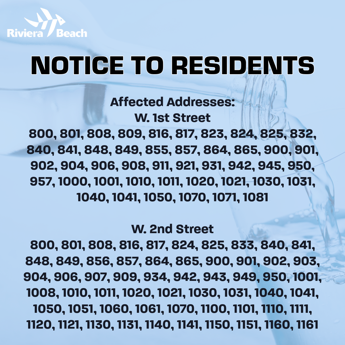 NOTICE TO RESIDENTS W. 2nd Street 800, 801, 808, 816, 817, 824, 825, 833, 840, 841, Ð4., 849 8562857,864,8652900 901 902, 903, 904, 906, 907, 909, 934, 942, 943, 949, 950, 1001, 1008, 1010, 1011, 1020, 1021, 1030, 1031, 1040, 1041, 1050, 1051, 1060, 1061, 1070, 1100, 1101, 1110, 1111, 1120, 1121, 1130, 1131, 1140, 1141, 1150, 1151, 1160, 1161