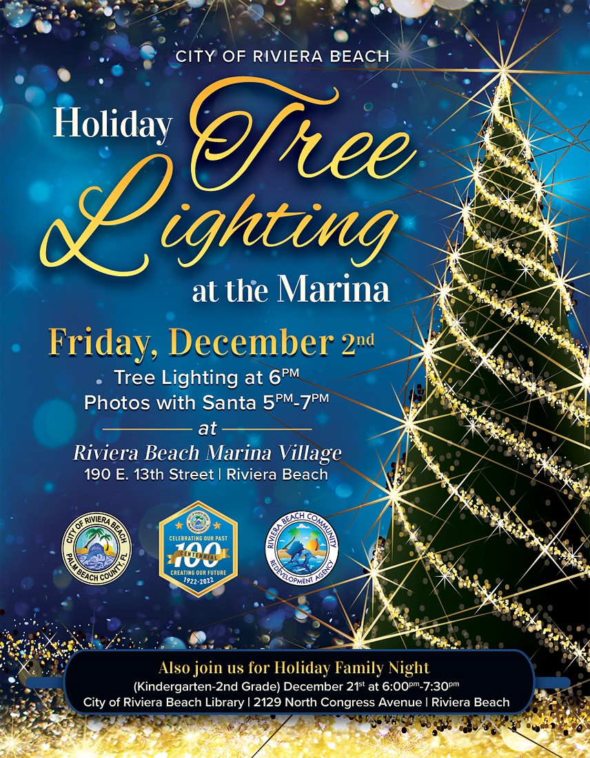  Friday, December 2nd Tree Lighting at 6PM Photos with Santa 5PM-7PM at Riviera Beach Marina Village 190 E. 13th Street | Riviera Beach
