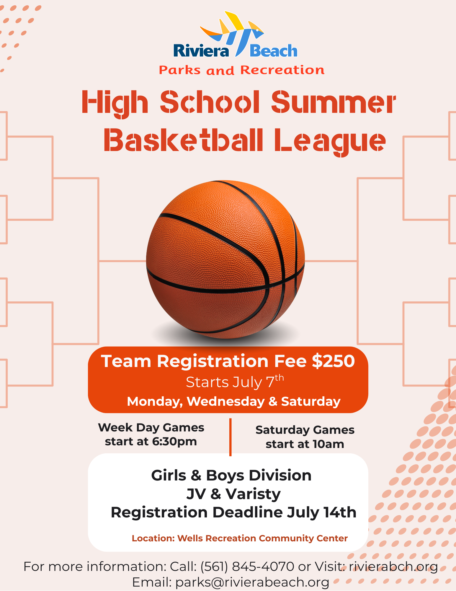 High School Summer Basketball League Team Registration Fee $250 Starts July 7th Monday, Wednesday & Saturday Week Day Games start at 6:30pm Saturday Games start at 10am Girls & Boys Division JV & Varisty Registration Deadline July 14th Location: Wells Recreation Community Center For more information: Call: (561) 845-4070 or Visit: rivierabch.org Email: parks@rivierabeach.org