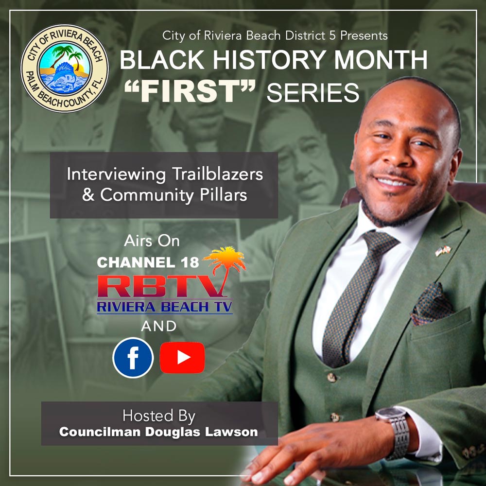 Month of February: “First Series” Interviews of Trailblazers & Pillars in our community (Send our office names or suggestions of individuals to consider)