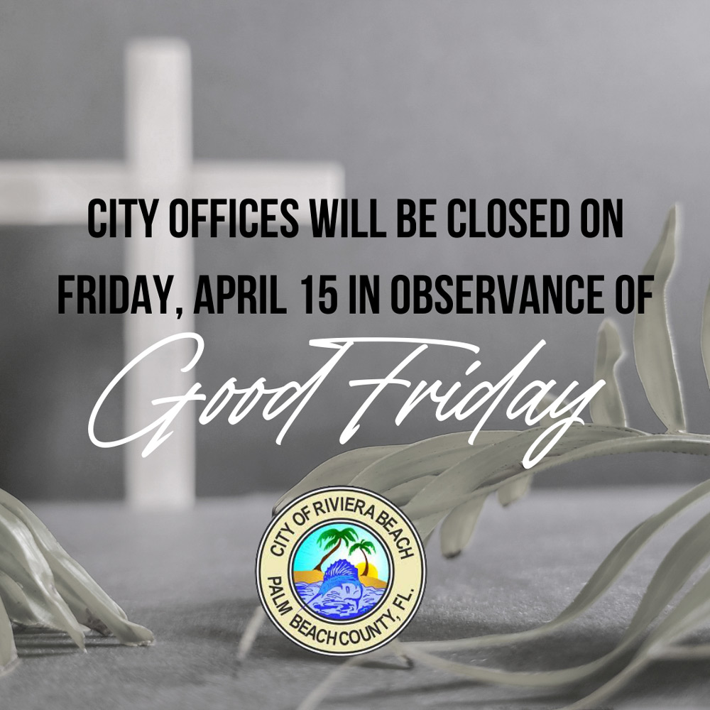 City offices will be closed April 15th Good Friday
