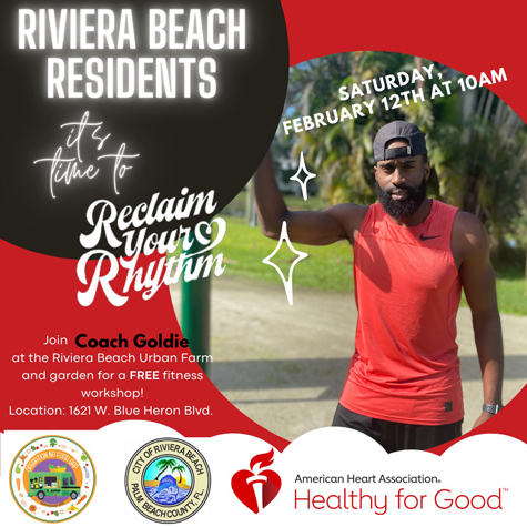 Reclaim Your Rhythm  Join Coach Goldie at zRiviera Beach Urban farm for a free fitness workshop Saturday February 12th at 10am